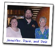 Jennifer, Dave, Deb