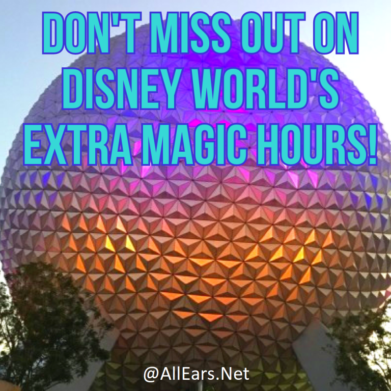 Extra Magic Hours At Walt Disney World Theme Parks AllEars Net