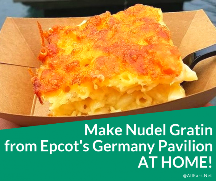Nudel Gratin Recipe from Epcot's Germany Pavilion