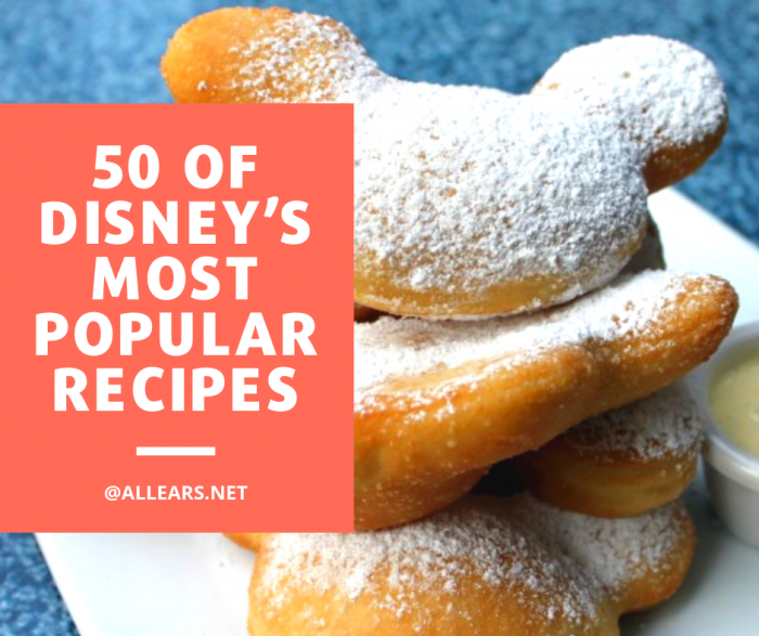 50 of Disney’s Most Popular Recipes Right Here!