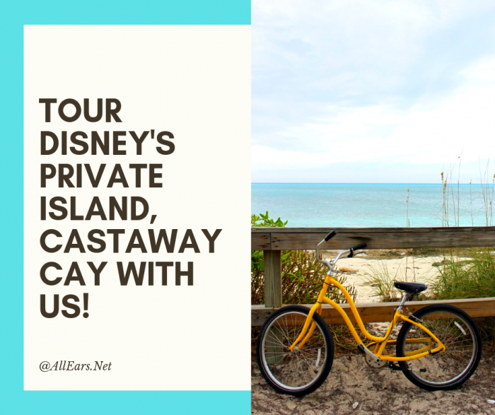 tour disney's private island, castaway cay with us!