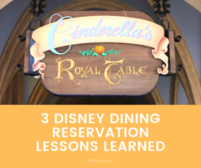 3 Disney Dining Reservation Lessons Learned