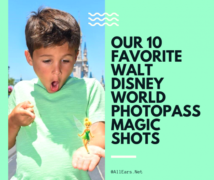 Our 10 Favorite Walt Disney World PhotoPass Magic Shots