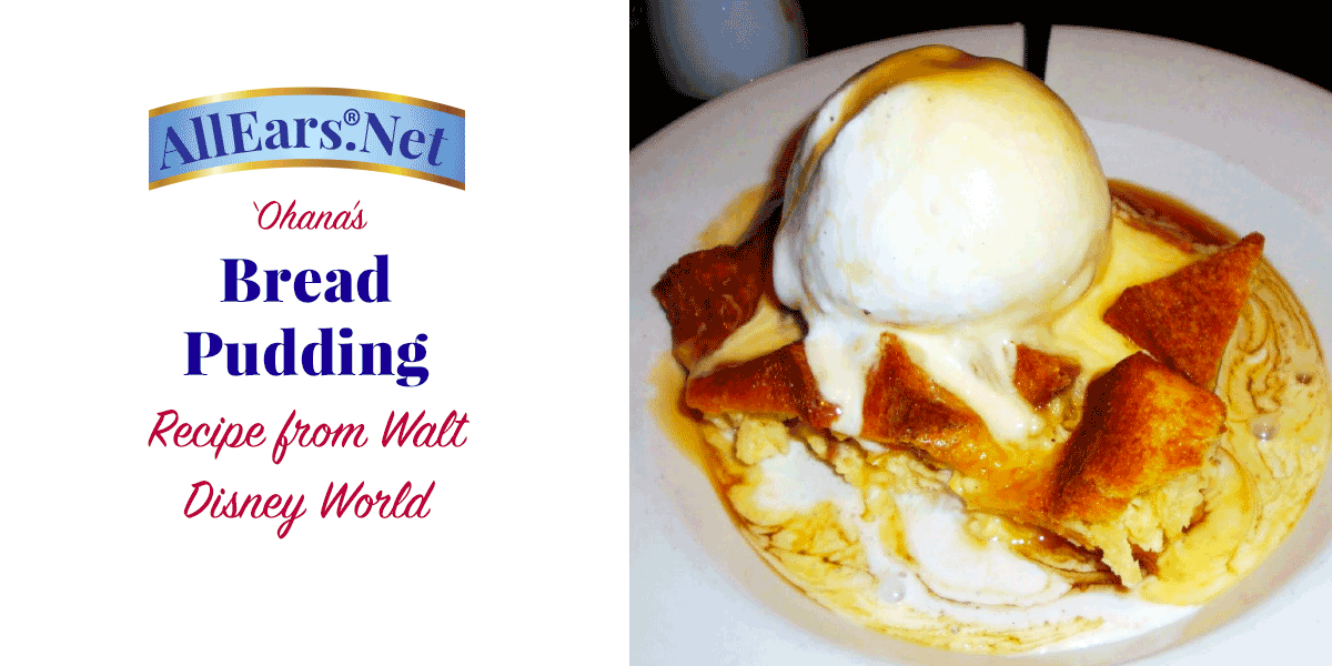 Recipe for Bread Pudding at 'Ohana | Walt Disney World | AllEars.net