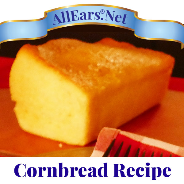 Famous cornbread recipe from Disney's Hoo-Dee-Doo Dinner Show at Walt Disney World | AllEars.Net | AllEars.net