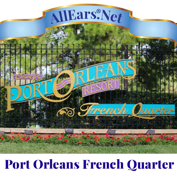 All About Disney's Port Orleans French Quarter Resort | Walt Disney World Hotel | AllEars.net | AllEars.net