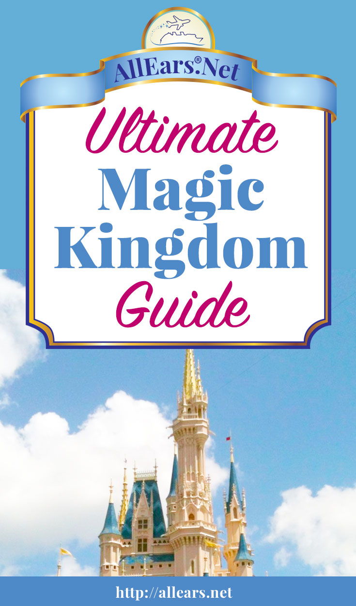 Your Ultimate Guide to the Magic Kingdom at Walt Disney World | AllEars.net 